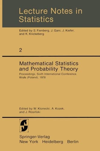 Mathematical Statistics and Probability Theory: Proceedings, Sixth International Conference, Wisła (Poland), 1978 (Lecture Notes in Statistics, 2)
