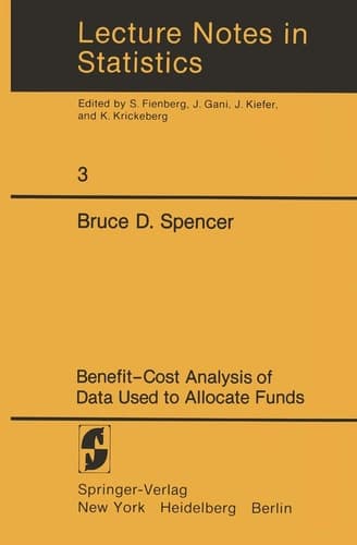 Benefit-Cost Analysis of Data Used to Allocate Funds (Lecture Notes in Statistics, 3)