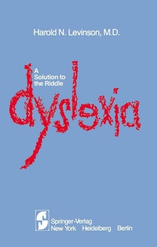 A Solution to the Riddle Dyslexia
