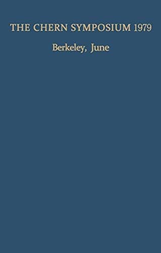 The Chern Symposium, 1979 : proceedings of the International Symposium on Differential Geometry in honor of S.-S. Chern, held in Berkeley, California, June 1979