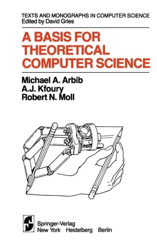A Basis for Theoretical Computer Science (Monographs in Computer Science)