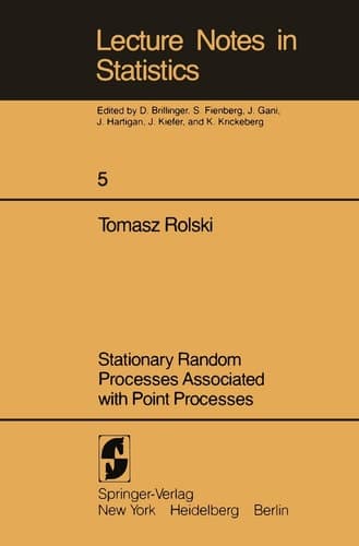 Stationary Random Processes Associated with Point Processes (Lecture Notes in Statistics, 5)
