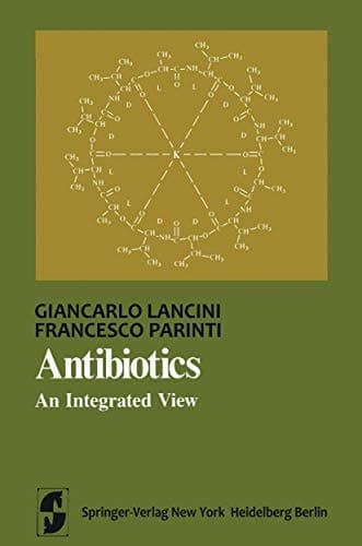 Antibiotics: An Integrated View (Springer Series in Microbiology)