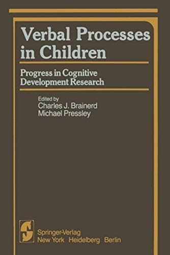 Verbal Processes in Children: Progress in Cognitive Development Research (Springer Series in Cognitive Development)