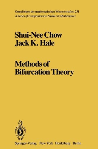 Methods of Bifurcation Theory (Grundlehren der mathematischen Wissenschaften)
