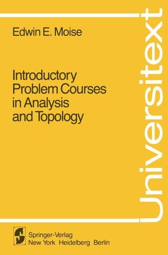 Introductory Problem Courses in Analysis and Topology (Universitext)