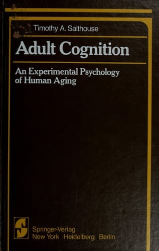 Adult Cognition: An Experimental Psychology of Human Aging (Springer Series in Cognitive Development)