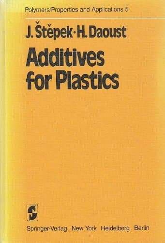 Additives for Plastics (Polymers - Properties and Applications)