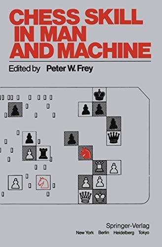 Chess Skill in Man and Machine (Texts & Monographs in Computer Science)