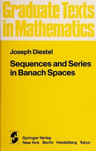 Sequences and Series in Banach Spaces (Graduate Texts in Mathematics)
