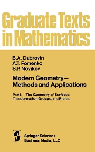 Modern Geometry - Methods and Applications Part I. The Geometry of Surfaces, Transformation Groups, and Fields