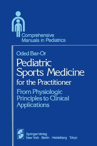 Pediatric Sports Medicine for the Practitioner: From Physiologic Principles to Clinical Applications (Comprehensive Manuals in Pediatrics)