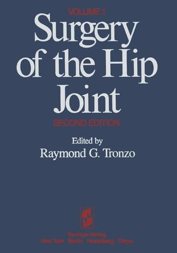 Surgery of the Hip Joint Volume 1