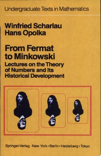 From Fermat to Minkowski Lectures on the Theory of Numbers and Its Historical Development