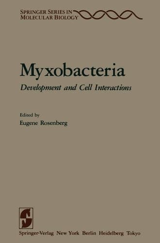 Myxobacteria: Development and Cell Interactions (Springer Series in Molecular and Cell Biology)