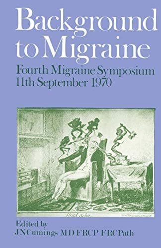Background to Migraine: Fourth Migraine Symposium September 11th, 1970