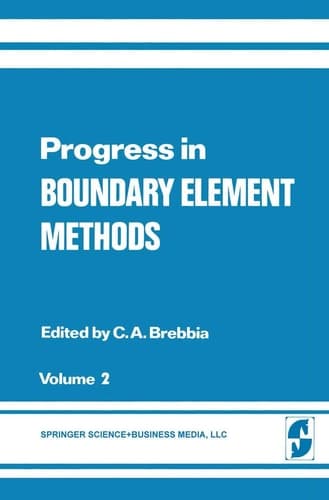 Progress in Boundary Element Methods Volume 2