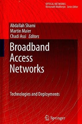 Broadband Access Networks Technologies and Deployments