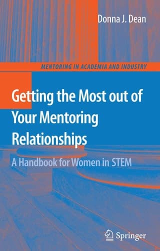 Getting the Most out of Your Mentoring Relationships A Handbook for Women in STEM