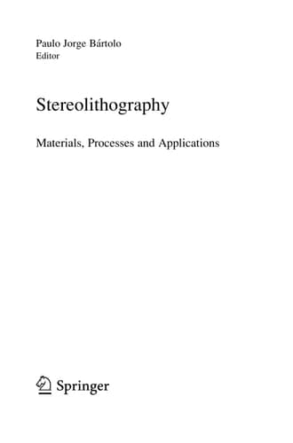 Stereolithography Materials, Processes and Applications