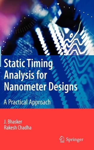 Static Timing Analysis for Nanometer Designs A Practical Approach