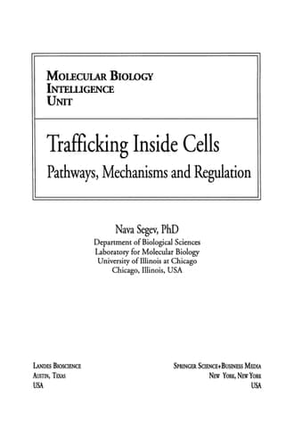 Trafficking Inside Cells Pathways, Mechanisms and Regulation
