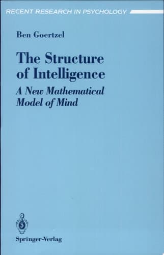 The Structure of Intelligence A New Mathematical Theory of Mind