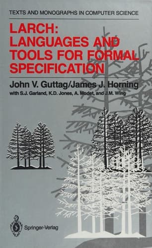 Larch: Languages and Tools for Formal Specification (Monographs in Computer Science)