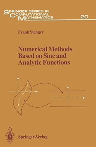 Numerical Methods Based on Sinc and Analytic Functions (Springer Series in Computational Mathematics)