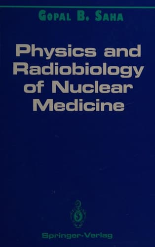 Physics and Radiobiology of Nuclear Medicine