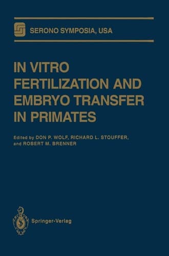 In Vitro Fertilization and Embryo Transfer in Primates (Serono Symposia USA)