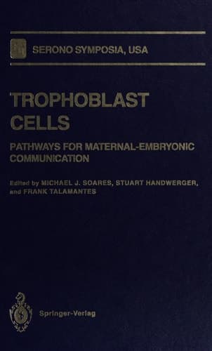 Trophoblast Cells: Pathways for Maternal-Embryonic Communication (Serono Symposia USA)