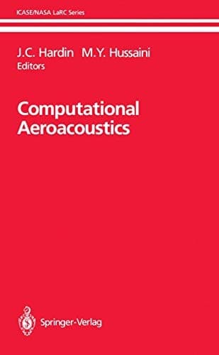 Computational Aeroacoustics (ICASE NASA LaRC Series)