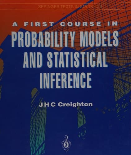 A First Course in Probability Models and Statistical Inference (Springer Texts in Statistics)