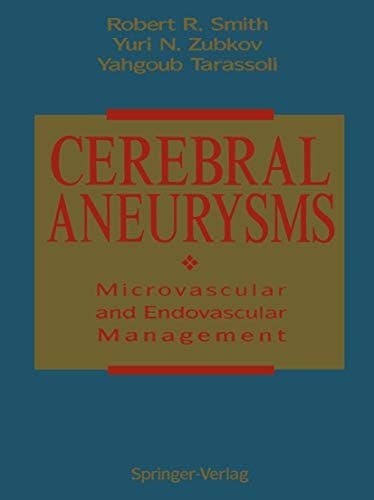 Cerebral Aneurysms: Microvascular and Endovascular Management