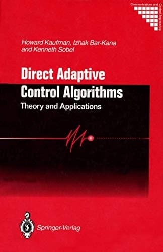Direct Adaptive Control Algorithms:: Theory and Applications (Communications and Control Engineering (Hardcover))