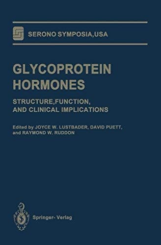 Glycoprotein Hormones Structure, Function, and Clinical Implications