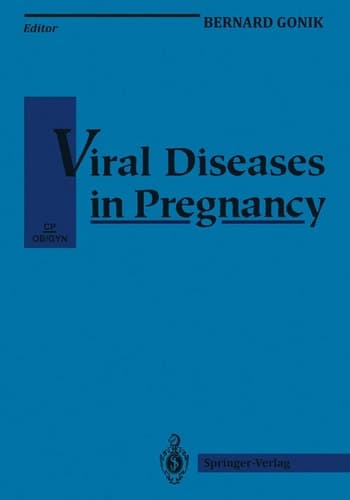 Viral Diseases in Pregnancy (Clinical Perspectives in Obstetrics and Gynecology)