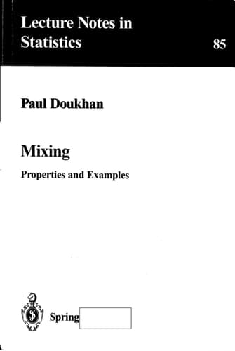 Mixing: Properties and Examples (Lecture Notes in Statistics, 85)