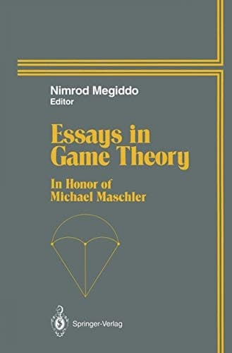 Essays in Game Theory In Honor of Michael Maschler