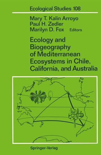 Ecology and Biogeography of Mediterranean Ecosystems in Chile, California, and Australia (Ecological Studies)