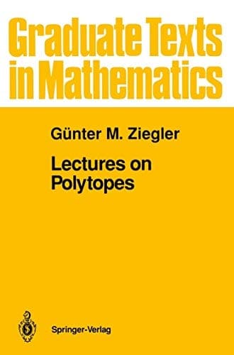 Lectures on Polytopes (Graduate Texts in Mathematics, 152)
