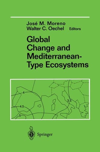 Global Change and Mediterranean-Type Ecosystems (Ecological Studies, 117)