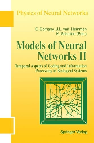 Models of Neural Networks Temporal Aspects of Coding and Information Processing in Biological Systems