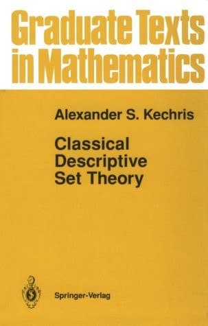 Classical Descriptive Set Theory (Graduate Texts in Mathematics, 156)