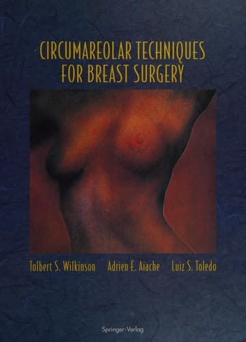 Circumareolar Techniques for Breast Surgery