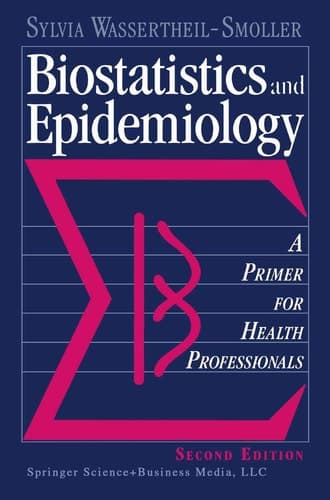 Biostatistics and Epidemiology A Primer for Health Professionals
