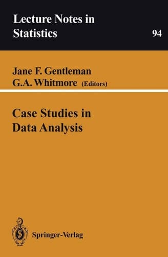 Case Studies in Data Analysis (Lecture Notes in Statistics, 94)