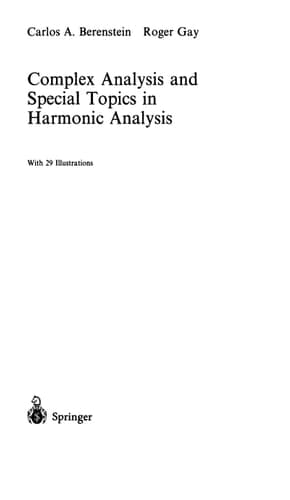 Complex Analysis and Special Topics in Harmonic Analysis