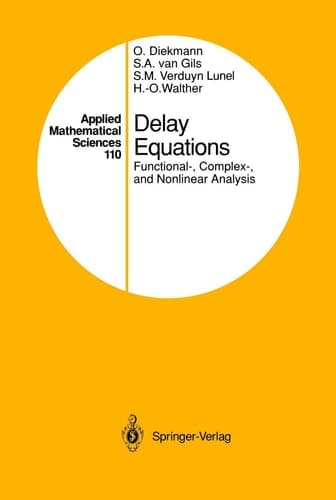Delay Equations Functional-, Complex-, and Nonlinear Analysis